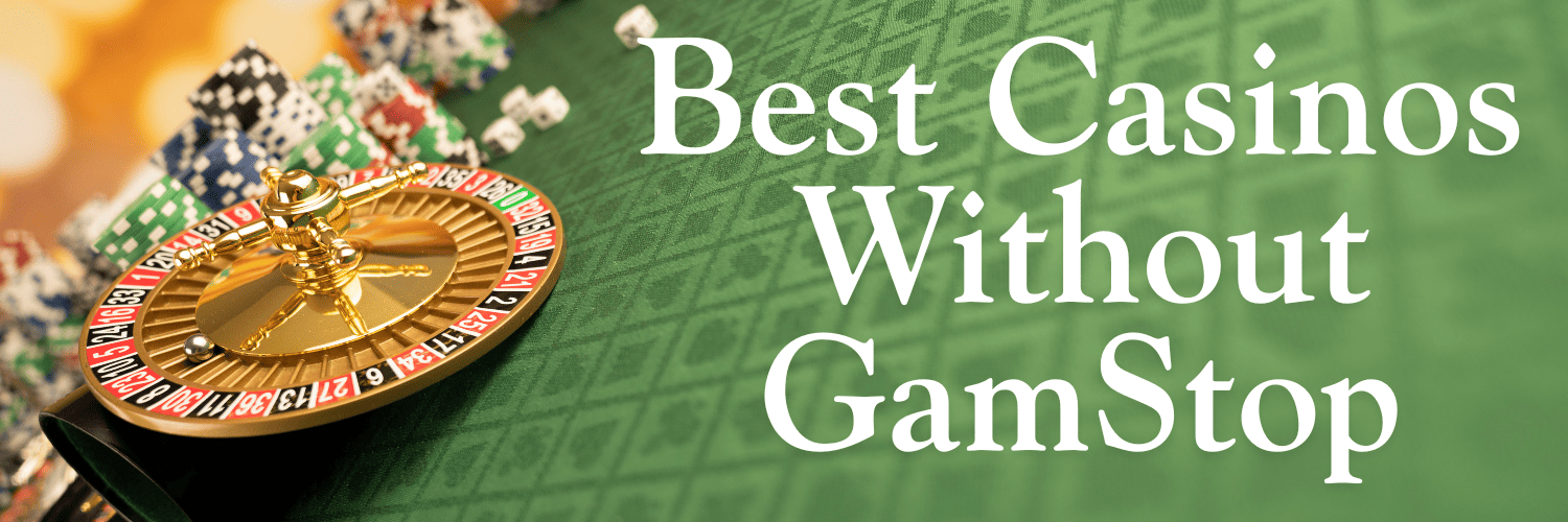 Discovering Online Casinos Not on GamStop UK